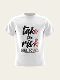 Take The Risk Round Neck T-Shirt The Chambal®