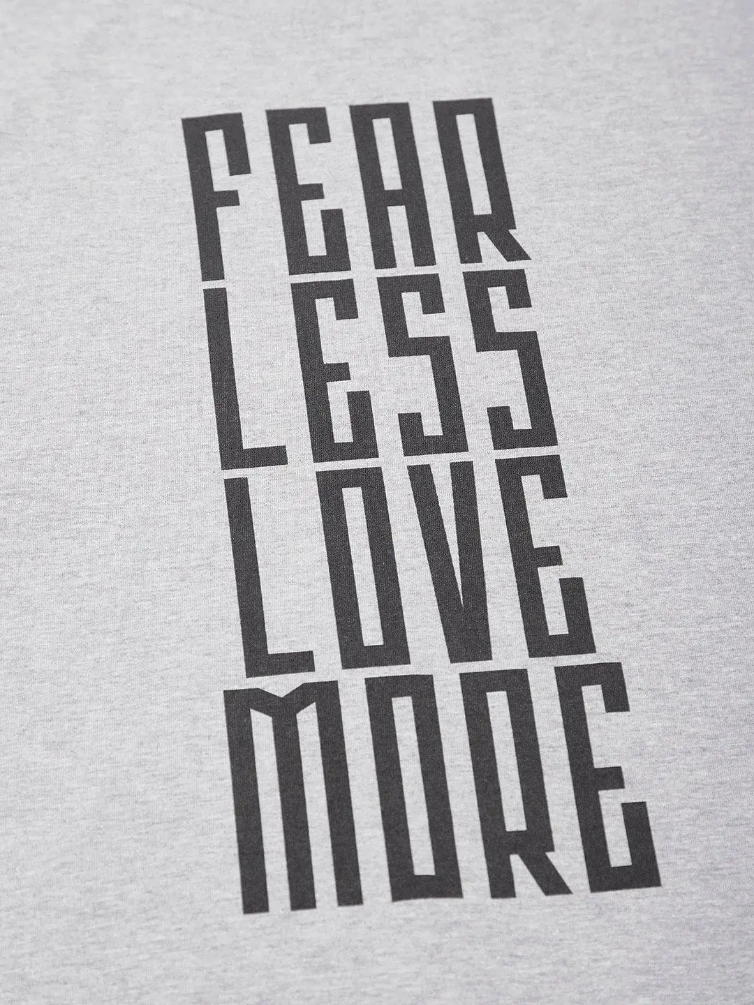 Love Fearless Grey T-Shirt - The Chambal